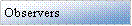 Text Box: Observers