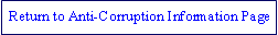 Text Box: Return to Anti-Corruption Information Page