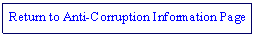 Text Box: Return to Anti-Corruption Information Page