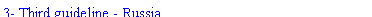 Text Box: 3- Third guideline - Russia.