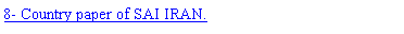 Text Box: 8- Country paper of SAI IRAN.