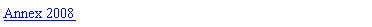 Text Box: Annex 2008