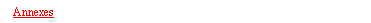 Text Box: Annexes