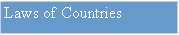 Text Box: Laws of Countries